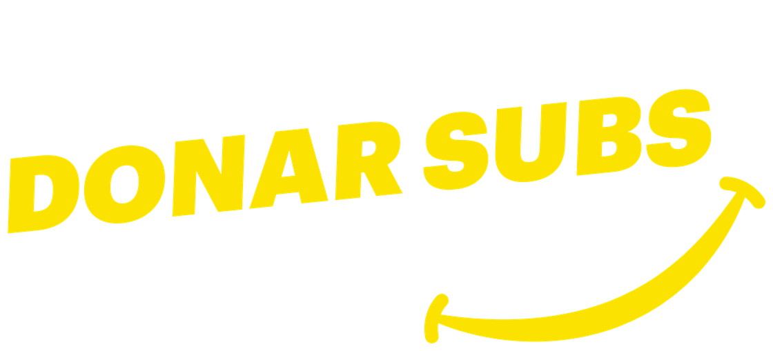 Es momento de donar Subs y sonrisas